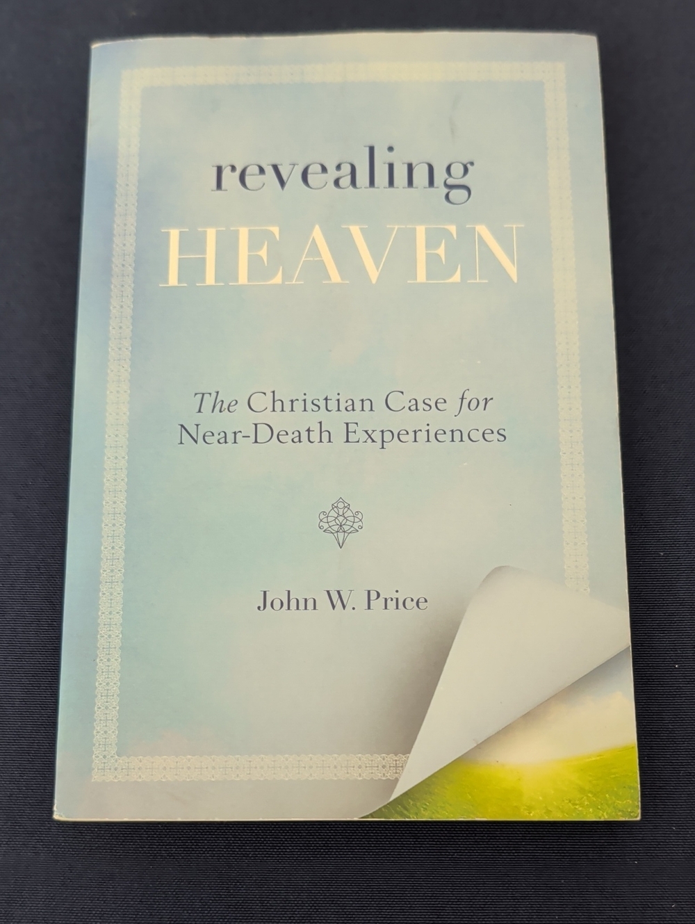 Revealing Heaven by John W. Price